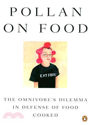 Pollan on Food ─ Cooked, in Defense of Food, the Omnivore's Dilema