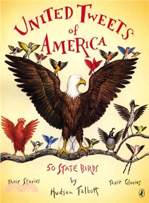 United Tweets of America ─ 50 State Birds Their Stories, Their Glories