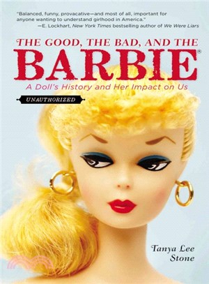 The Good, the Bad, and the Barbie ─ A Doll's History and Her Impact on Us