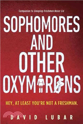 Sophomores and other oxymorons :another novel /