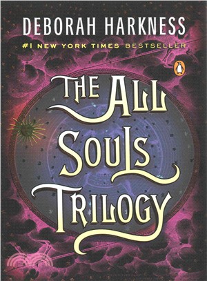 The All Souls Trilogy ─ A Discovery of Witches / Shadow of Night / The Book of Life