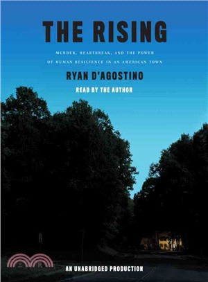 The Rising : Murder, Heartbreak, and the Power of Human Resilience in an American Town