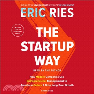 The Startup Way ─ How Modern Companies Use Entrepreneurial Management to Transform Culture & Drive Long-term Growth: Includes PDF