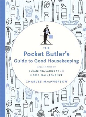 The Pocket Butler's Guide to Good Housekeeping ― Expert Advice on Cleaning, Laundry and Home Maintenance