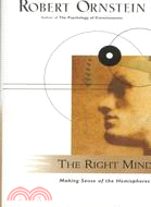 The Right Mind: Making Sense of the Hemispheres