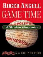 Game Time: A Baseball Companion