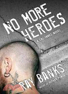 No More Heroes: A Cal Innes Book
