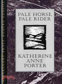 Pale Horse, Pale Rider ─ Three Short Novels