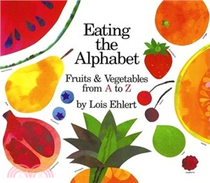 Eating the Alphabet ─ Fruits and Vegetables from A to Z