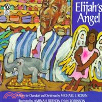 Elijah's Angel—A Story for Chanukah and Christmas