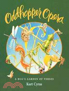 Oddhopper Opera: A Bug's Garden of Verse