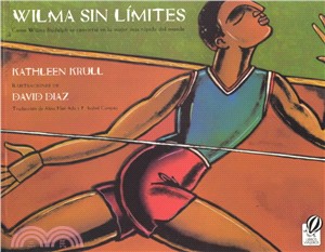 Wilma Sin Limites ─ Como Wilma Rudolph Se Convirtio En LA Mujer Mas Rapida Del Mundo