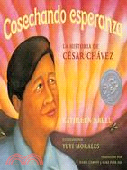 Cosechando Esperanza: LA Historia De Cesar Chavez