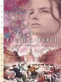 Fifth of March ─ A Story of the Boston Massacre