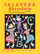 Calavera Abecedario: A Day of the Dead Alphabet Book