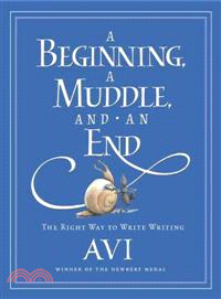 A Beginning, a Muddle, and an End ─ The Right Way to Write Writing