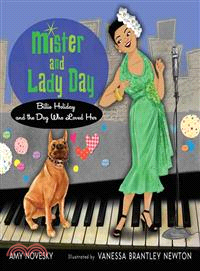 Mister and Lady Day ─ Billie Holiday and the Dog Who Loved Her