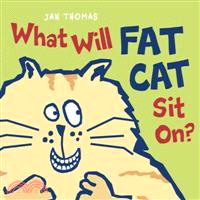 What will Fat Cat sit on?