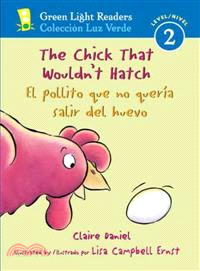 The Chick That Wouldn't Hatch / El pollito que no queria salir del huevo