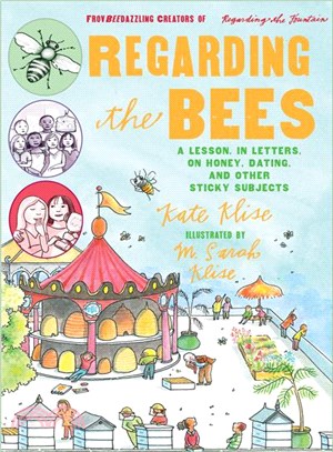 Regarding the Bees ─ A Lesson, in Letters, on Honey, Dating, and Other Sticky Subjects