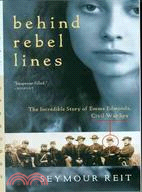 Behind Rebel Lines ─ The Incredible Story of Emma Edmonds, Civil War Spy