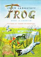 Frog went a-courtin' /