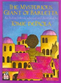 The mysterious giant of Barletta : an Italian folktale