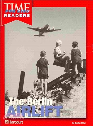 The Berlin Airlift - Time for Kids Readers ― United States History from Civil War to Present