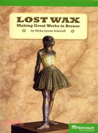 Lost Wax Bronze, Advanced Reader Grade 5