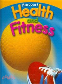 Health & Fitness/Be Active, Grade 3 — Harcourt School Publishers Health & Fitness/Be Active