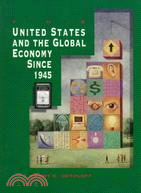 The United States and the Global Economy Since 1945