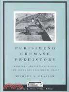 Purisimeno Chumash Prehistory: Maritime Adaptions Along the Southern California Coast
