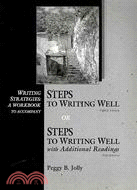 Writing Strategies to Accompany Steps to Writing Well Eighth Edition or Steps to Writing Well with Additional Readings Fifth Edition