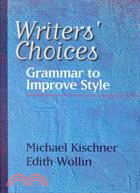 Writers' Choices: Grammar to Improve Style