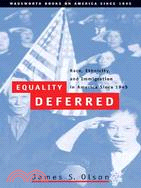 Equality Deferred: Race, Ethnicity, and Immigration in America Since 1945