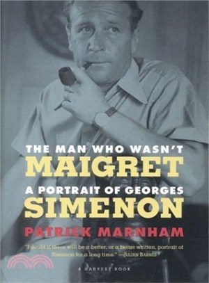 The Man Who Wasn't Maigret ― A Portrait of Georges Simenon