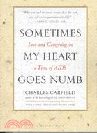 Sometimes My Heart Goes Numb: Love And Caregiving in a Time of AIDS