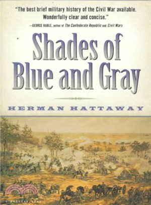 Shades of Blue and Gray ― An Introductory Military History of the Civil War