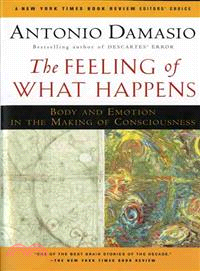 The Feeling of What Happens ─ Body and Emotion in the Making of Consciousness