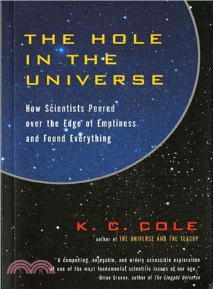 Hole in the Universe: How Scientists Peered over the Edge of Emptiness and Found Everything