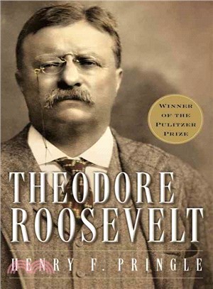 Theodore Roosevelt ─ A Biography