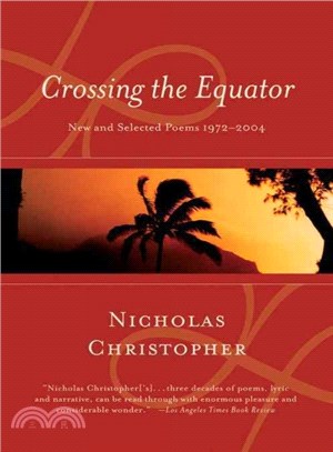 Crossing the Equator ― New and Selected Poems, 1972-2004