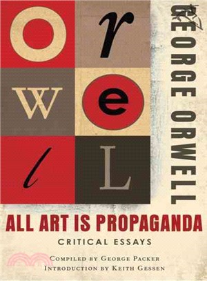 All Art Is Propaganda ─ Critical Essays