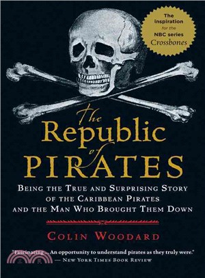 The Republic of Pirates ─ Being the True and Surprising Story of the Caribbean Pirates and the Man Who Brought Them Down