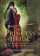 The Princess Bride ─ S. Morgenstern's Classic Tale of True Love and High Adventure