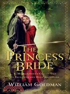 The Princess Bride ─ S. Morgenstern's Classic Tale of True Love and High Adventure