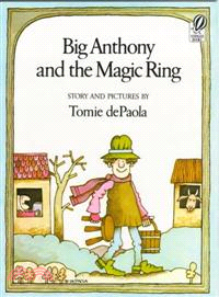 Big Anthony and the magic ring /