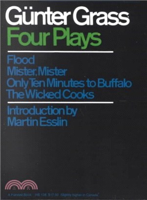 4 Plays; ― Flood/Mister, Mister/Only 10 Minutes to Buffalo/the Wicked Cooks