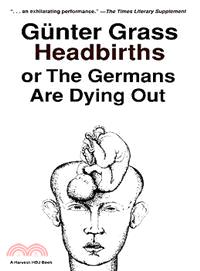 Headbirths or the Germans Are Dying Out | 拾書所