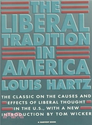 Liberal Tradition in America: An Interpretation of American Political Thought Since the Revolution